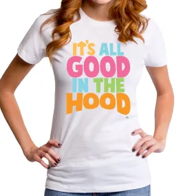 All Good in the Hood Women's T-Shirt