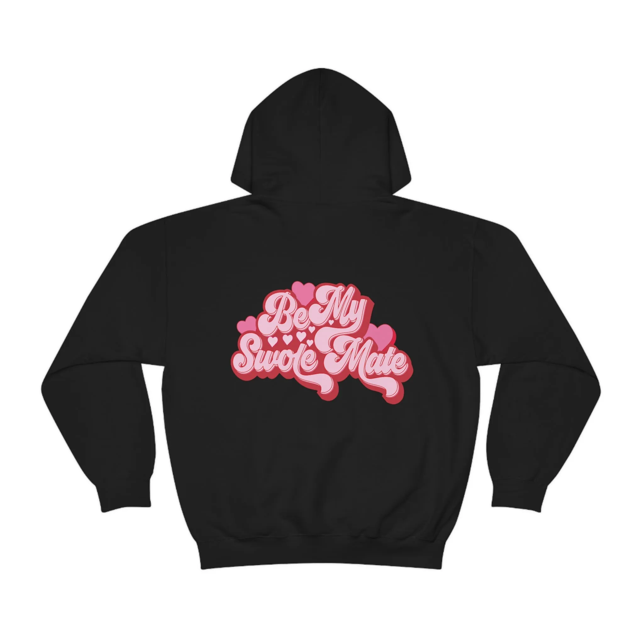 BE MY SWOLEMATE (RED HEART VERSION) - HOODIE