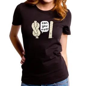 Can You Not Women's T-Shirt