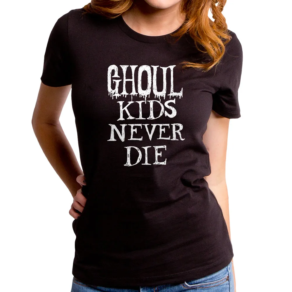 Ghoul Kids Never Die Women's T-Shirt