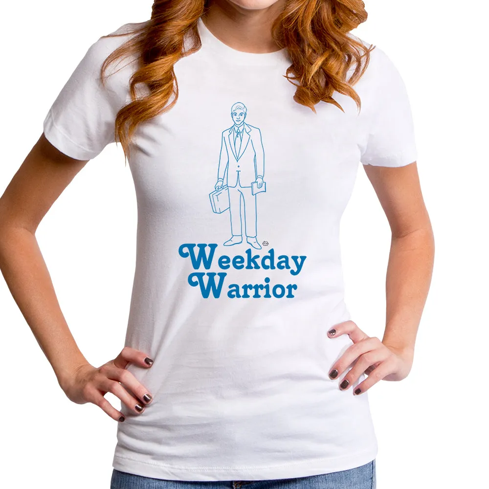 Weekday Warrior Women's T-Shirt